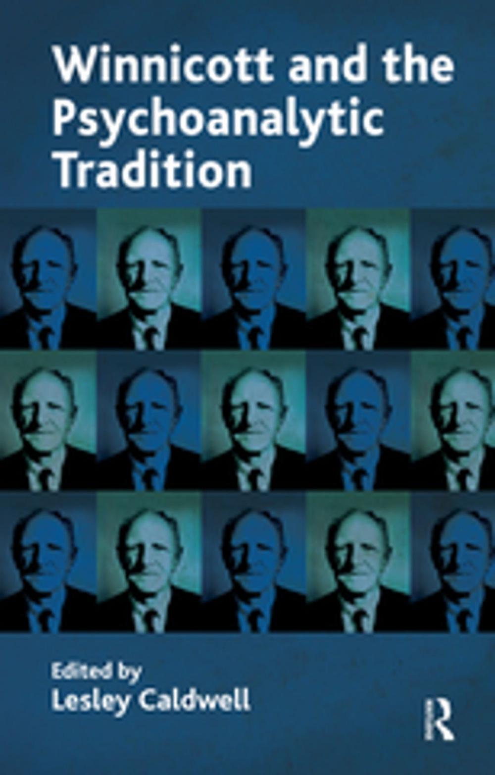 Big bigCover of Winnicott and the Psychoanalytic Tradition