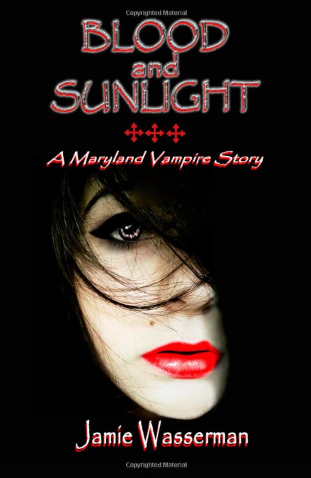 Big bigCover of Blood and Sunlight: A Maryland Vampire Story