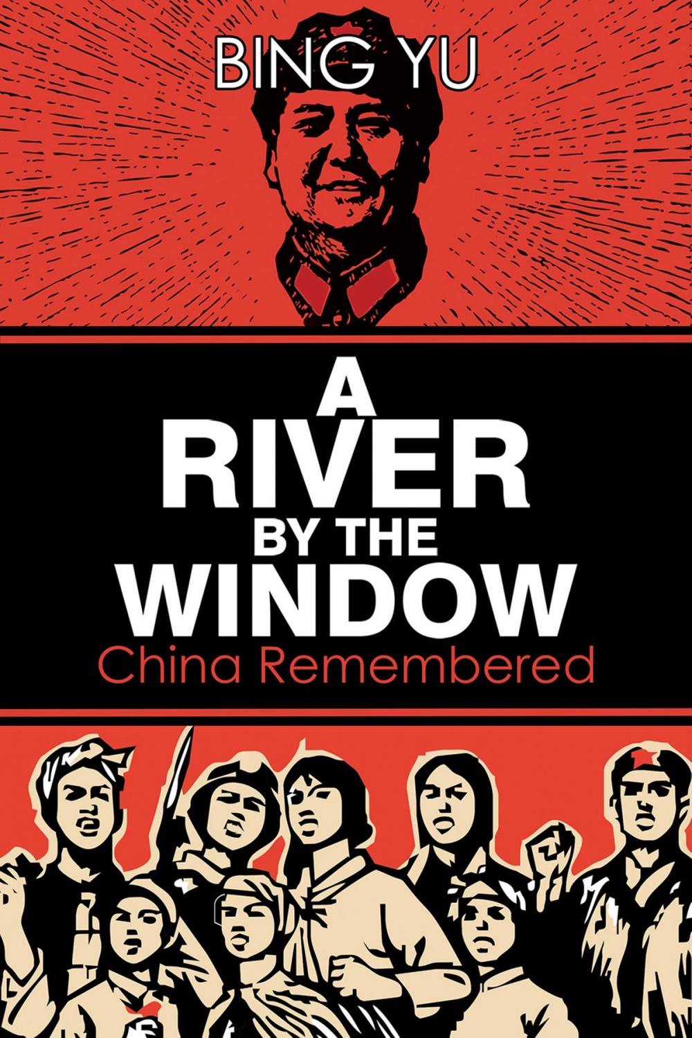 Big bigCover of A River by the Window: China Remembered