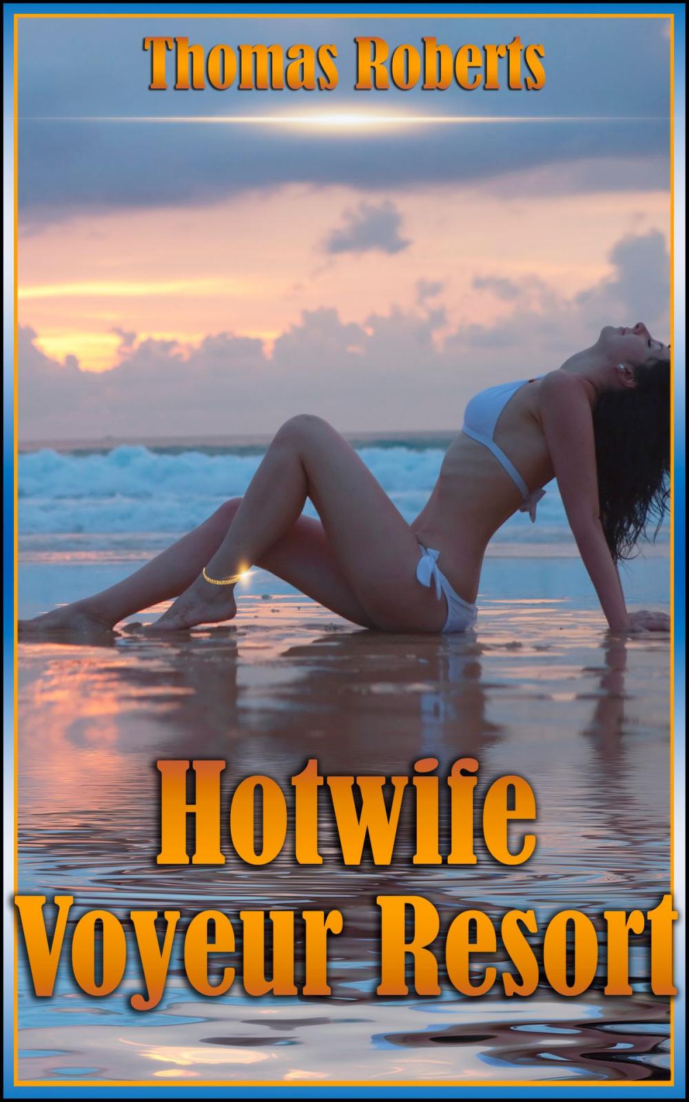 Big bigCover of Hotwife Voyeur Resort (Book 1 of "Hotwife Voyeur Resort")