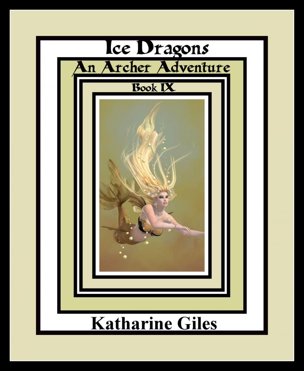 Big bigCover of Ice Dragons, An Archer Adventure, Book 9