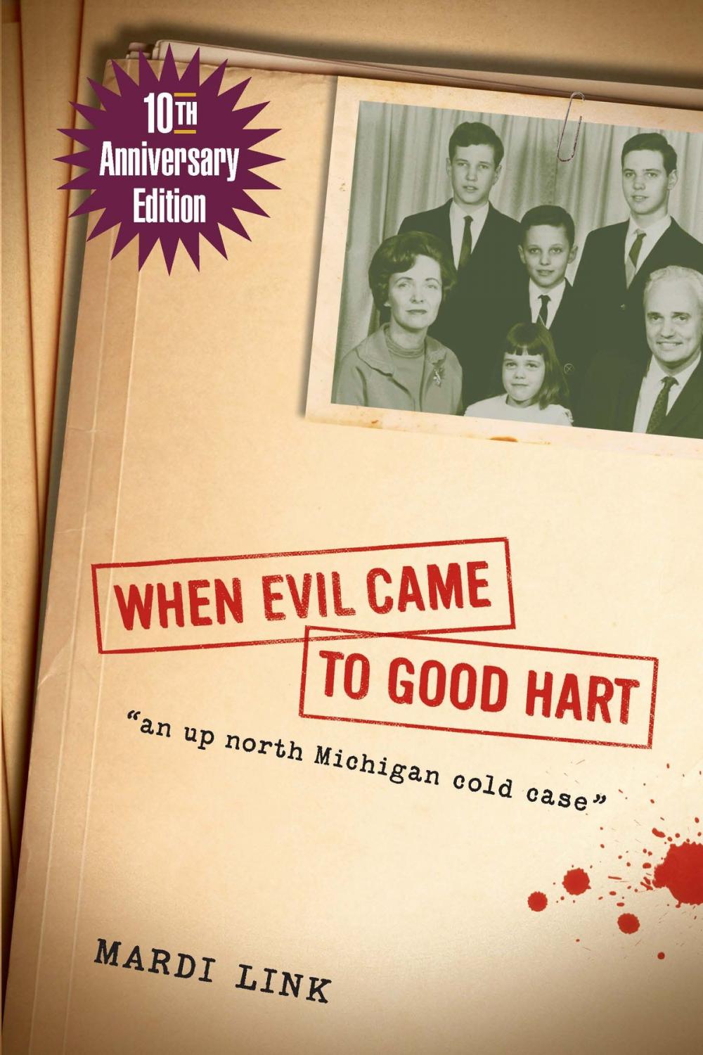 Big bigCover of When Evil Came to Good Hart, 10th Anniversary Edition