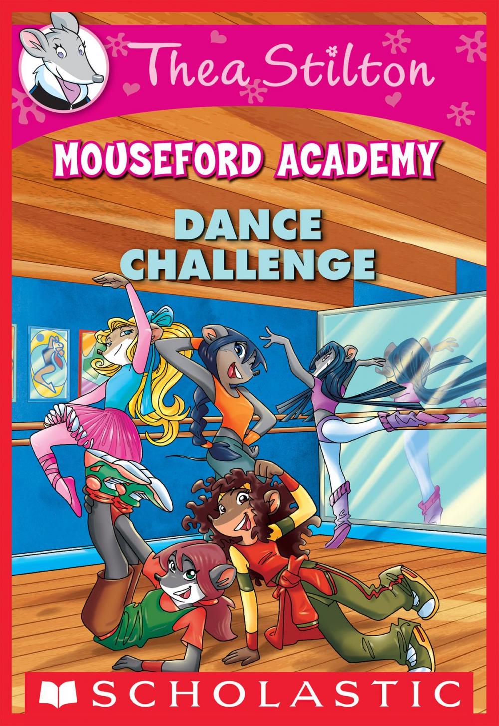 Big bigCover of Dance Challenge (Thea Stilton Mouseford Academy #4)