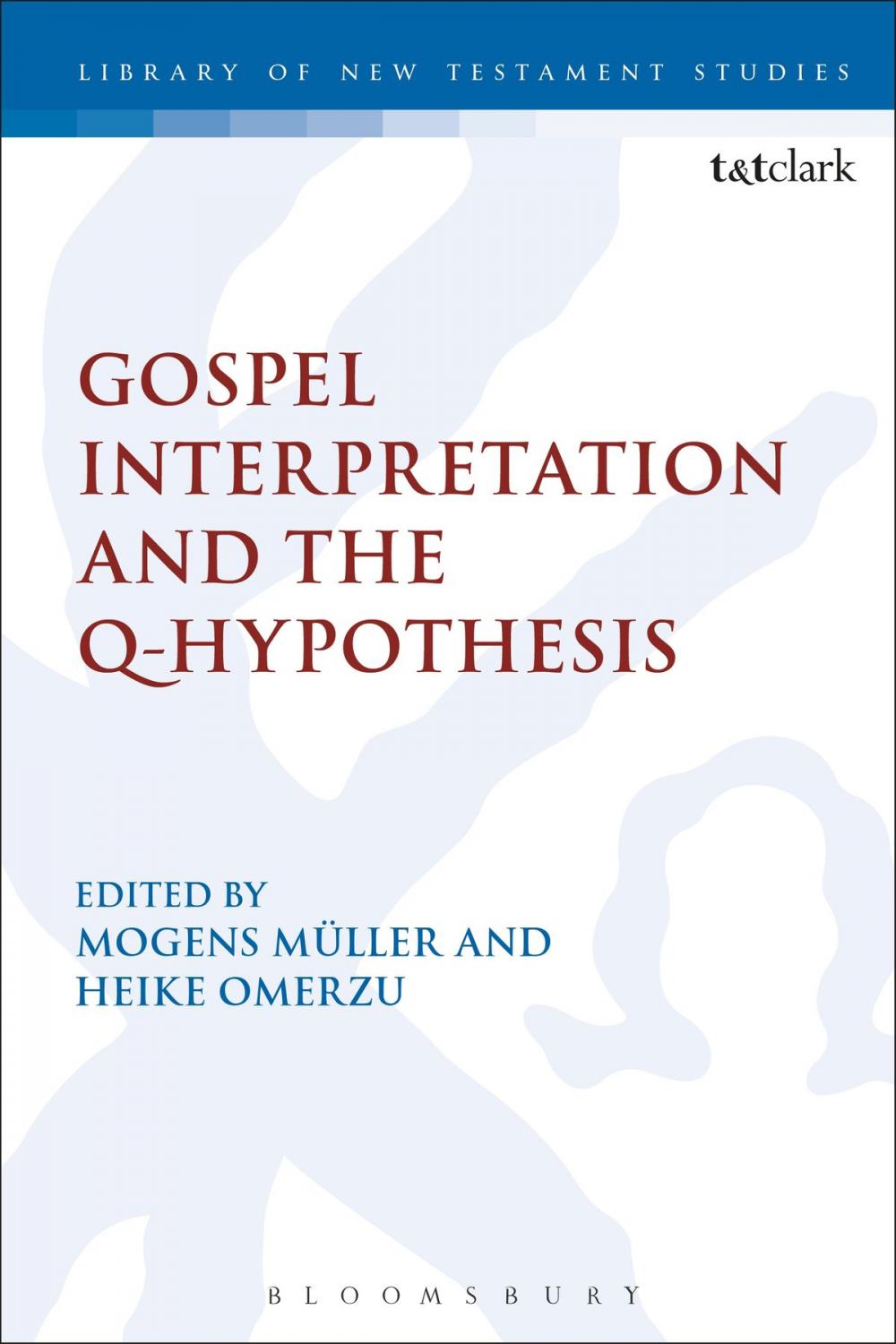 Big bigCover of Gospel Interpretation and the Q-Hypothesis