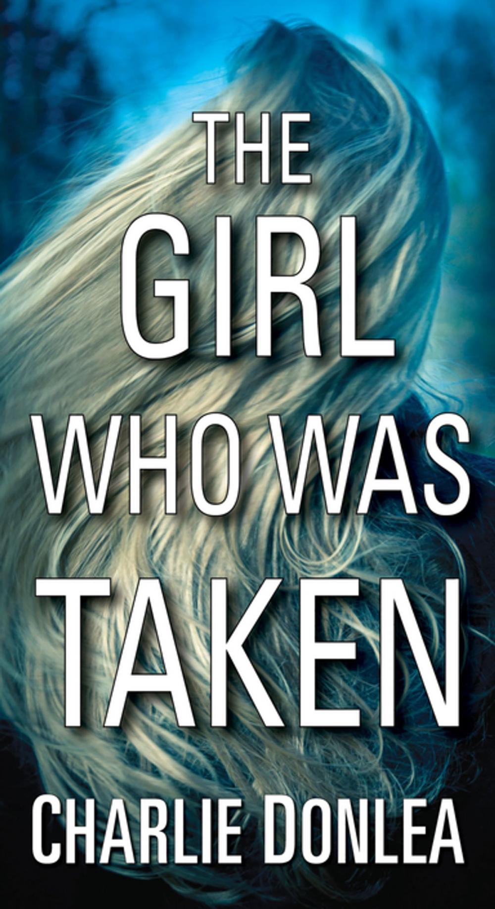 Big bigCover of The Girl Who Was Taken