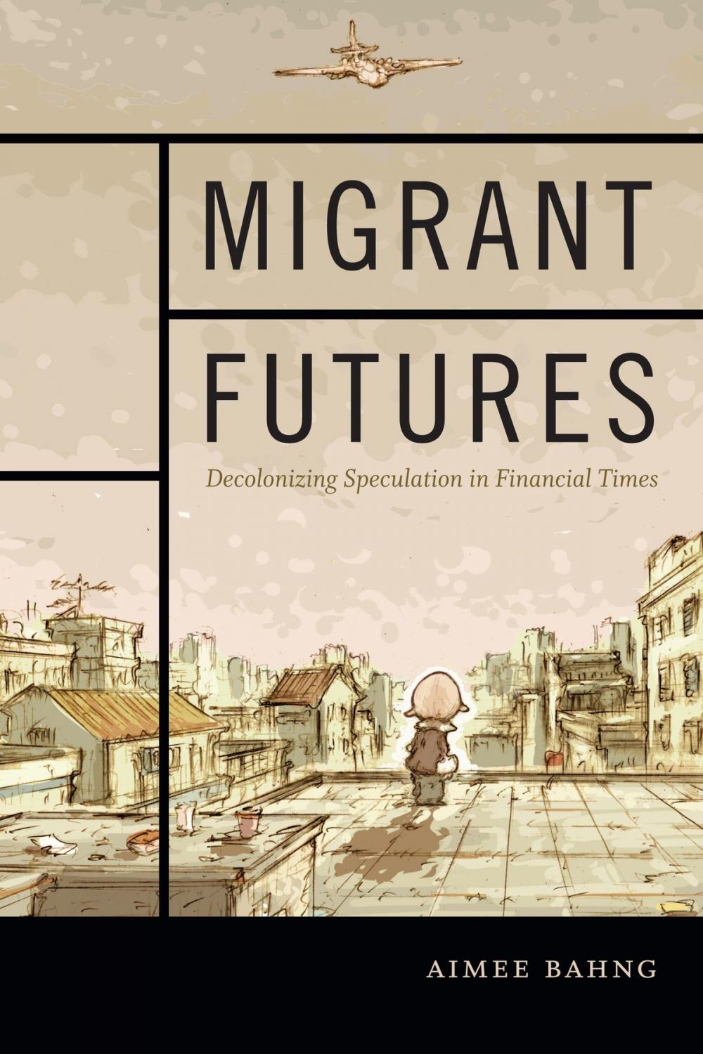 Big bigCover of Migrant Futures