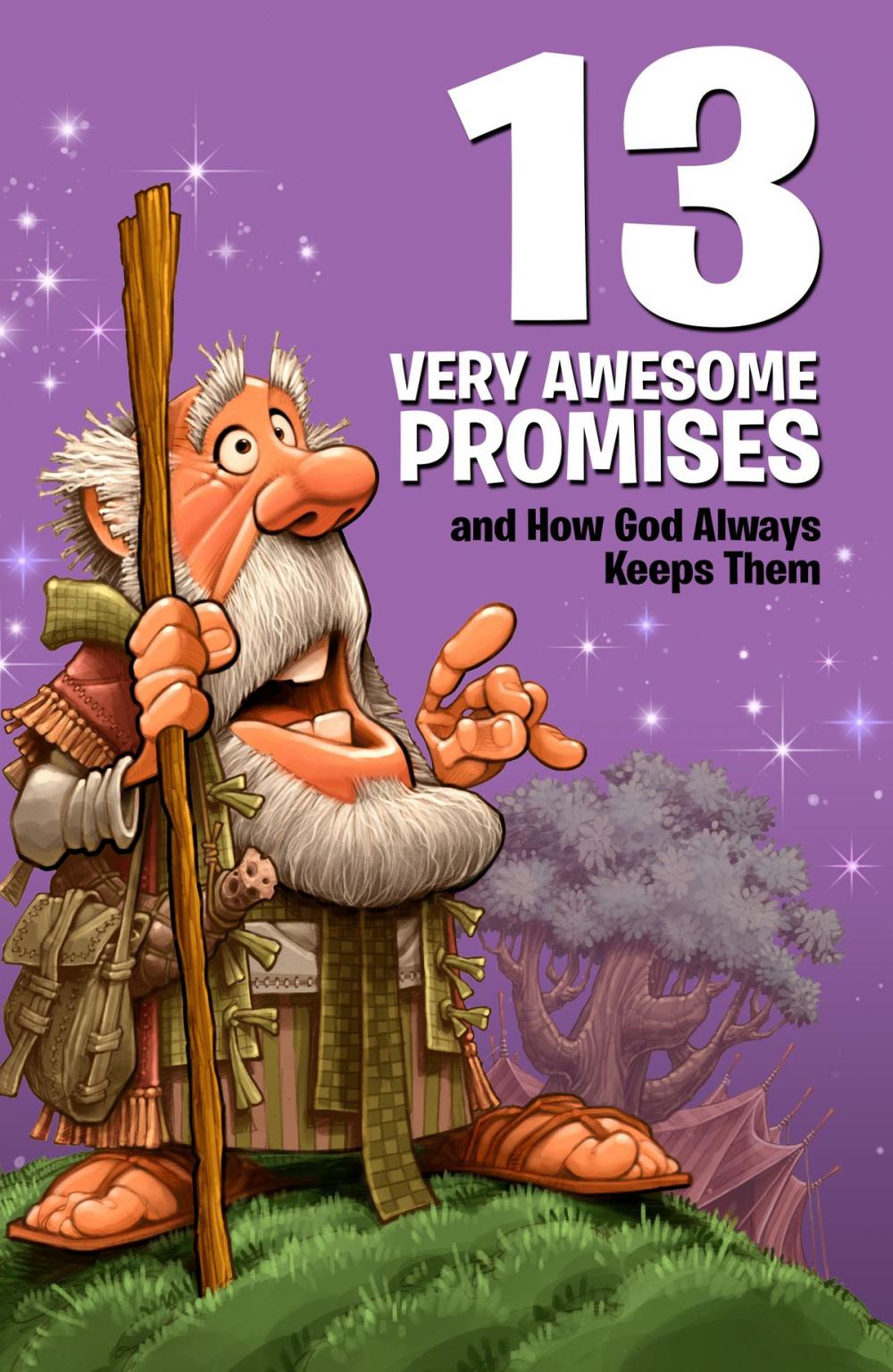 Big bigCover of 13 Very Awesome Promises and How God Always Keeps Them