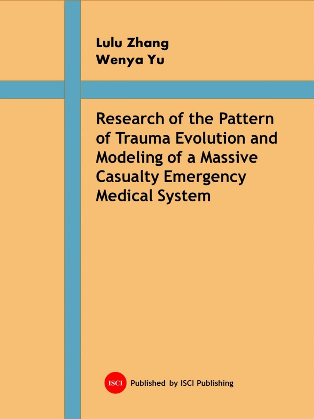 Big bigCover of Research of the Pattern of Trauma Evolution and Modeling of a Massive Casualty Emergency Medical System