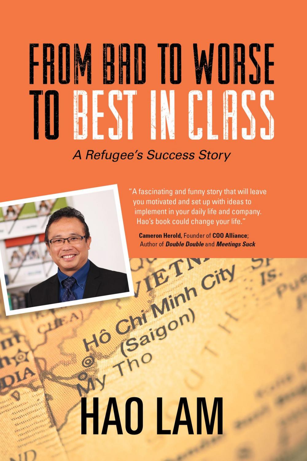 Big bigCover of From Bad to Worse to Best in Class: A Refugee's Success Story