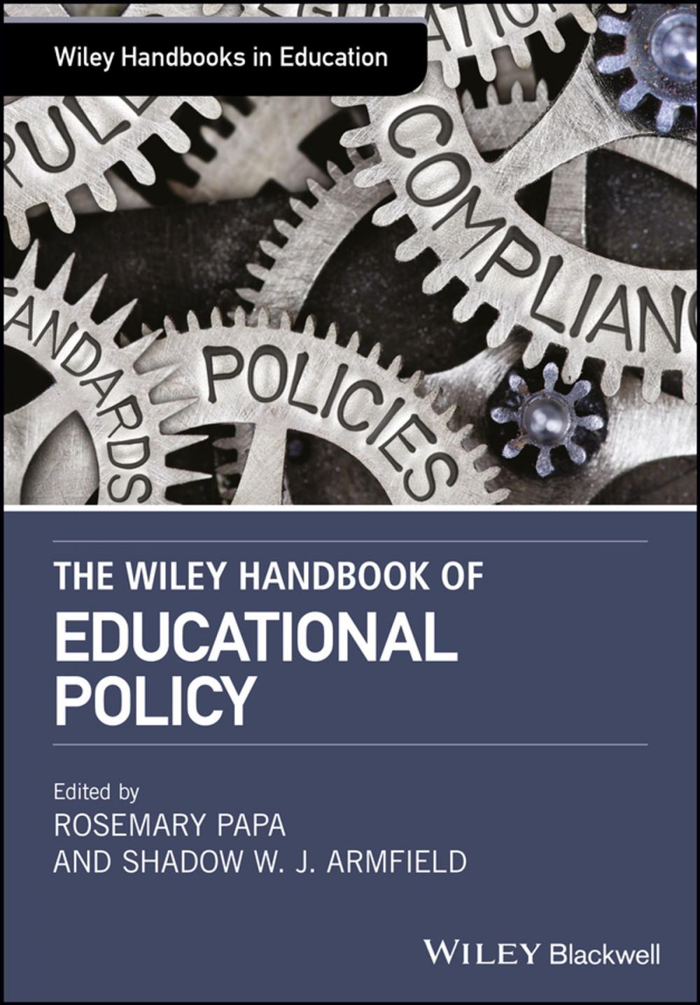 Big bigCover of The Wiley Handbook of&nbsp;Educational&nbsp;Policy