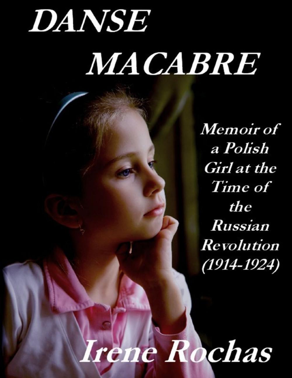 Big bigCover of Danse Macabre: Memoir Of A Polish Girl At The Time Of The Russian Revolution (1914-1924)