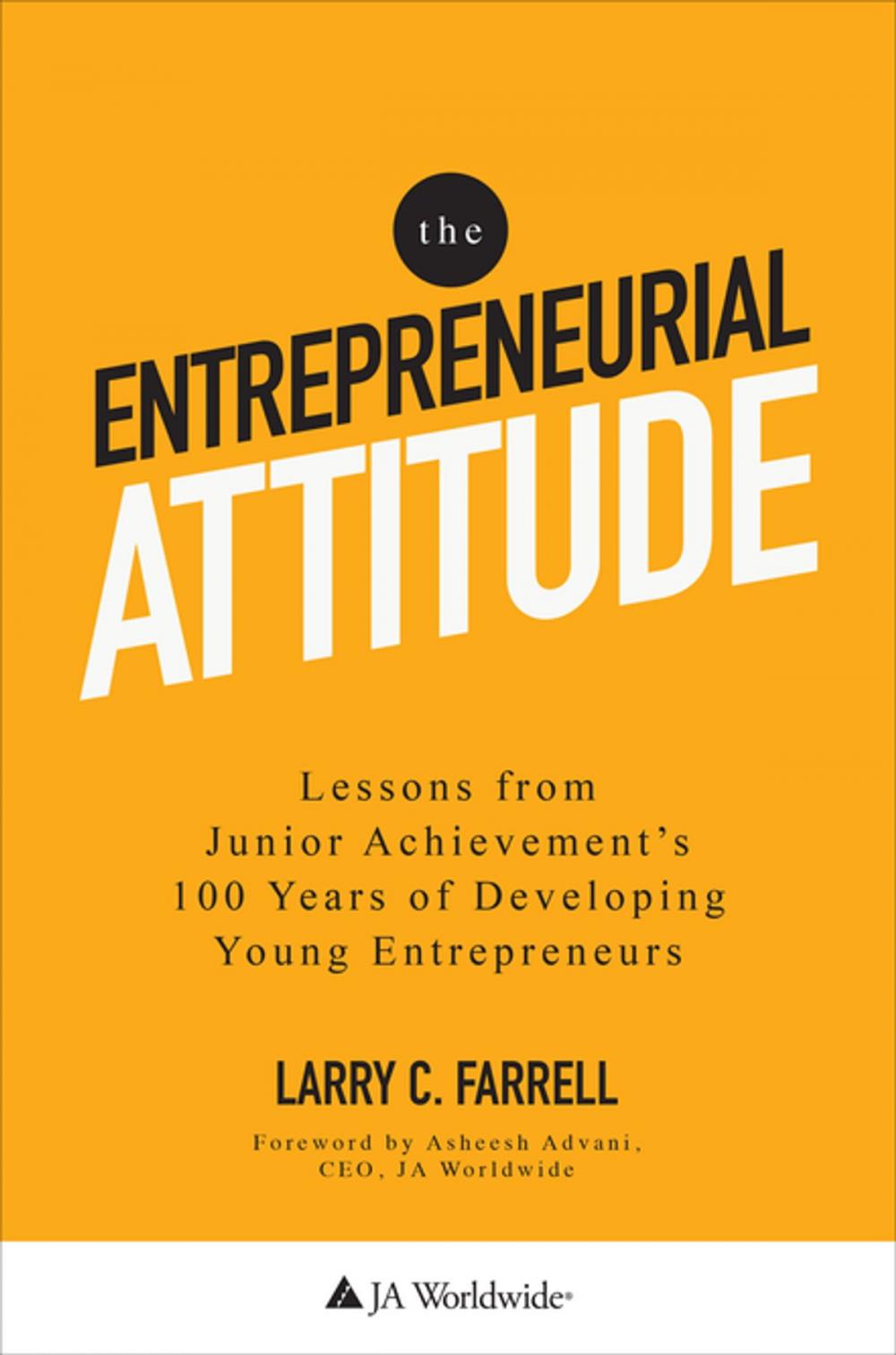 Big bigCover of The Entrepreneurial Attitude: Lessons From Junior Achievement's 100 Years Of Developing Young Entrepreneurs