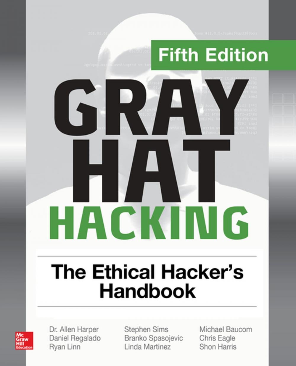 Big bigCover of Gray Hat Hacking: The Ethical Hacker's Handbook, Fifth Edition