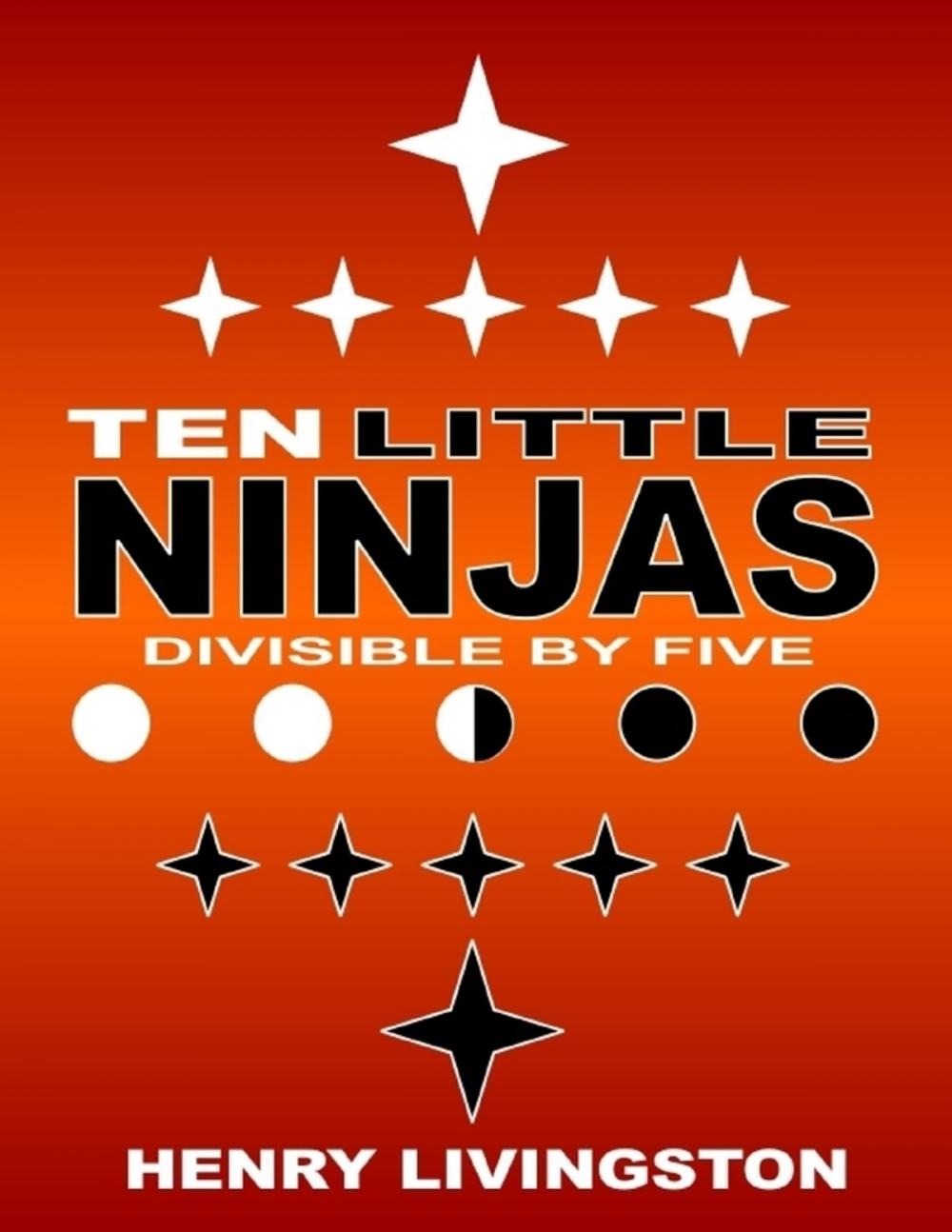 Big bigCover of Ten Little Ninjas: Divisible By Five