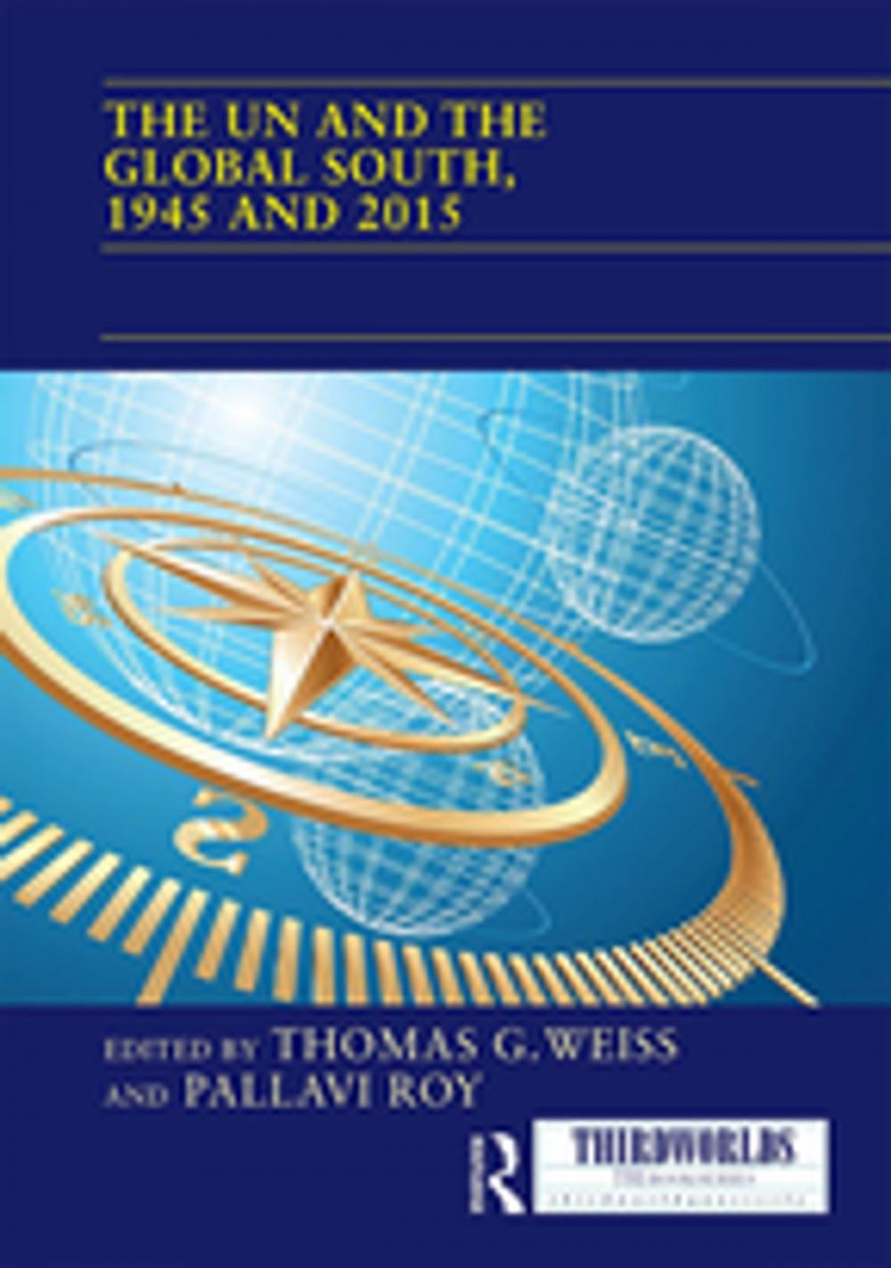 Big bigCover of The UN and the Global South, 1945 and 2015