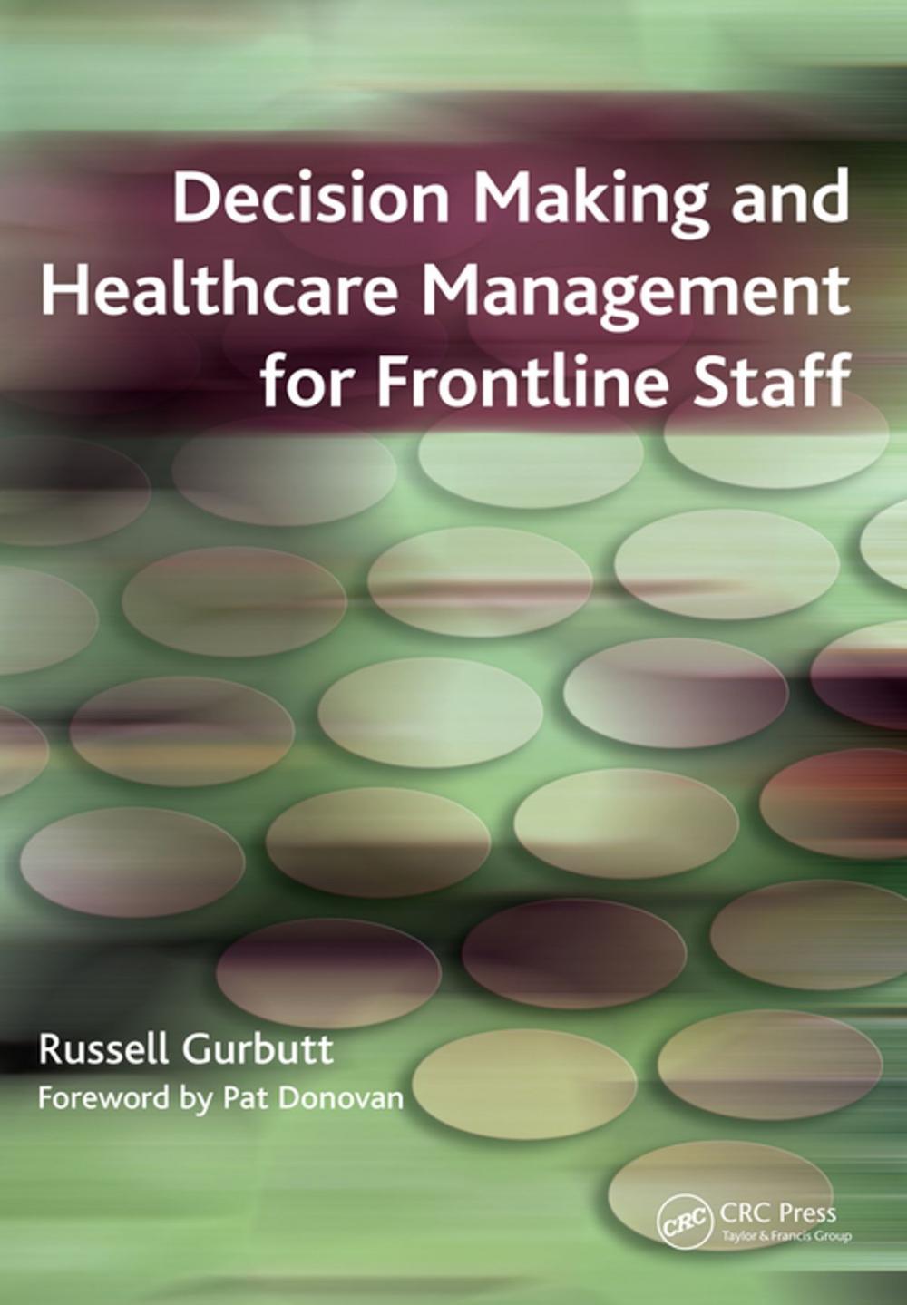 Big bigCover of Decision Making and Healthcare Management for Frontline Staff