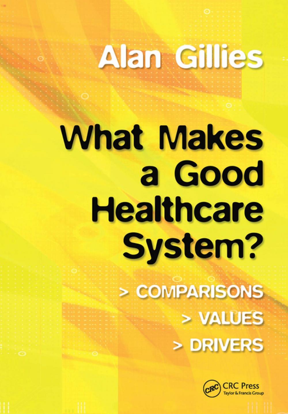 Big bigCover of What Makes a Good Healthcare System?