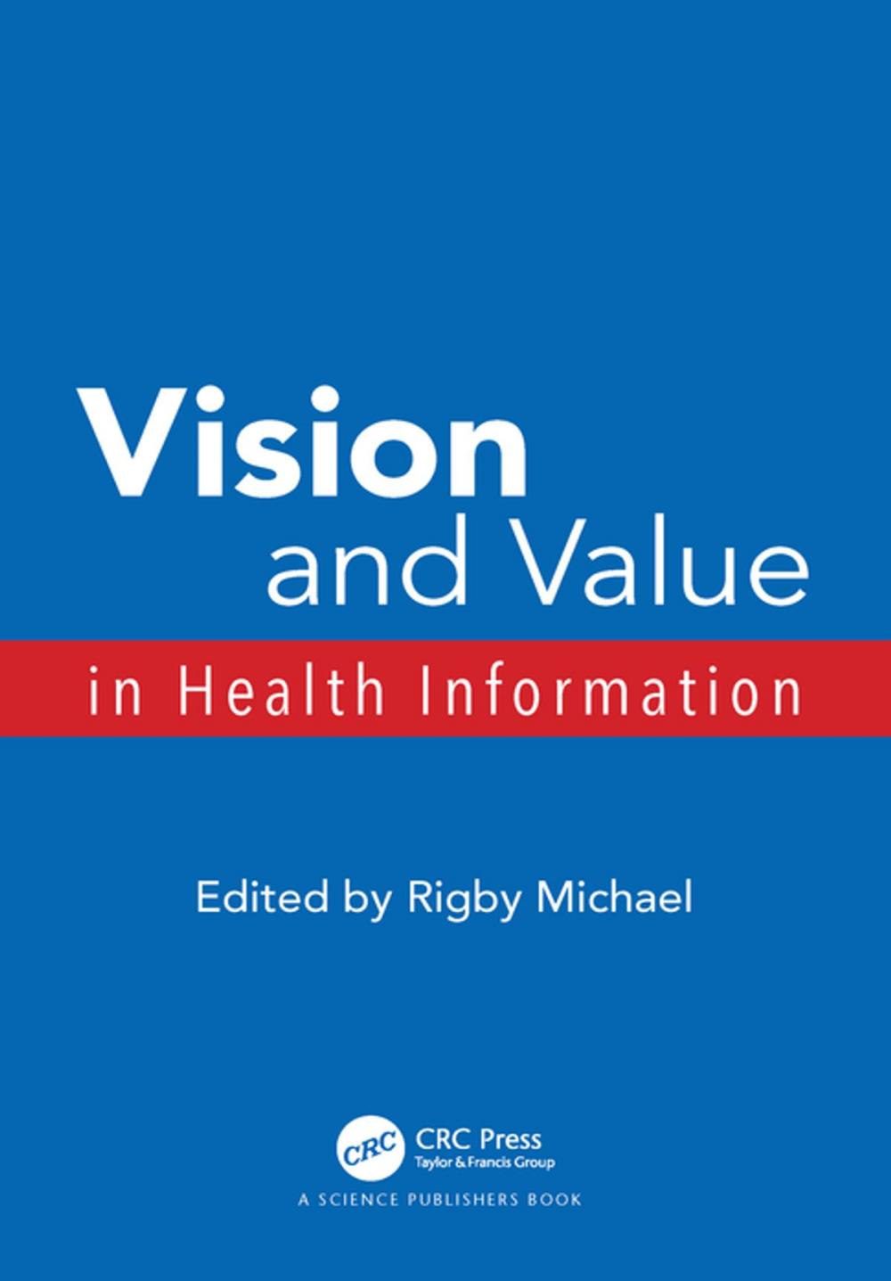 Big bigCover of Vision and Value in Health Information