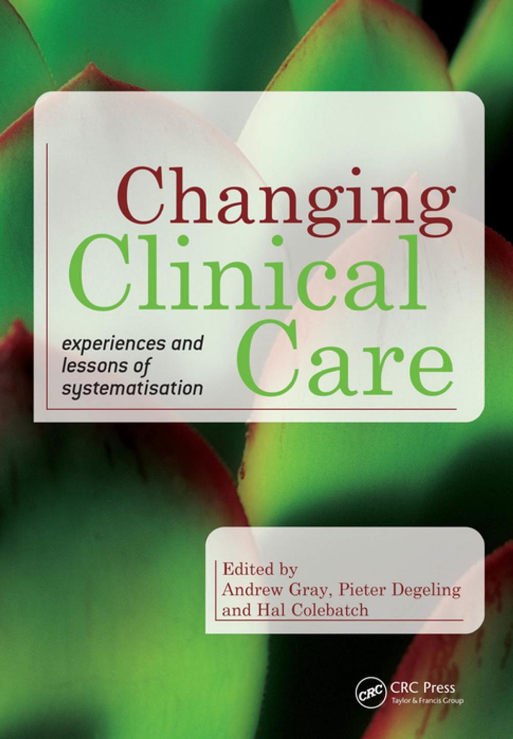 Big bigCover of Changing Clinical Care