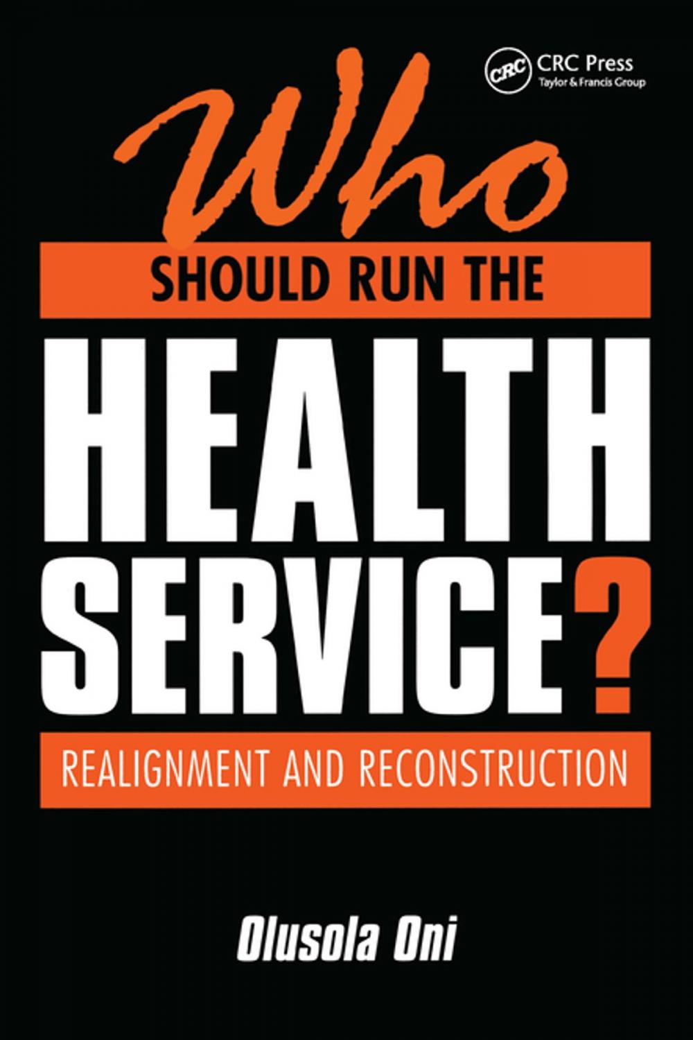 Big bigCover of Who Should Run the Health Service?