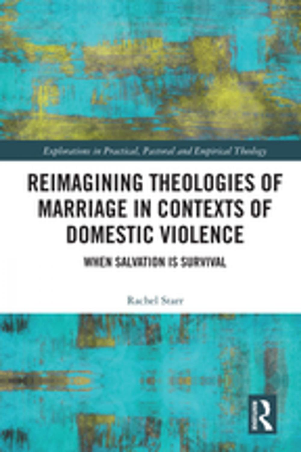 Big bigCover of Reimagining Theologies of Marriage in Contexts of Domestic Violence