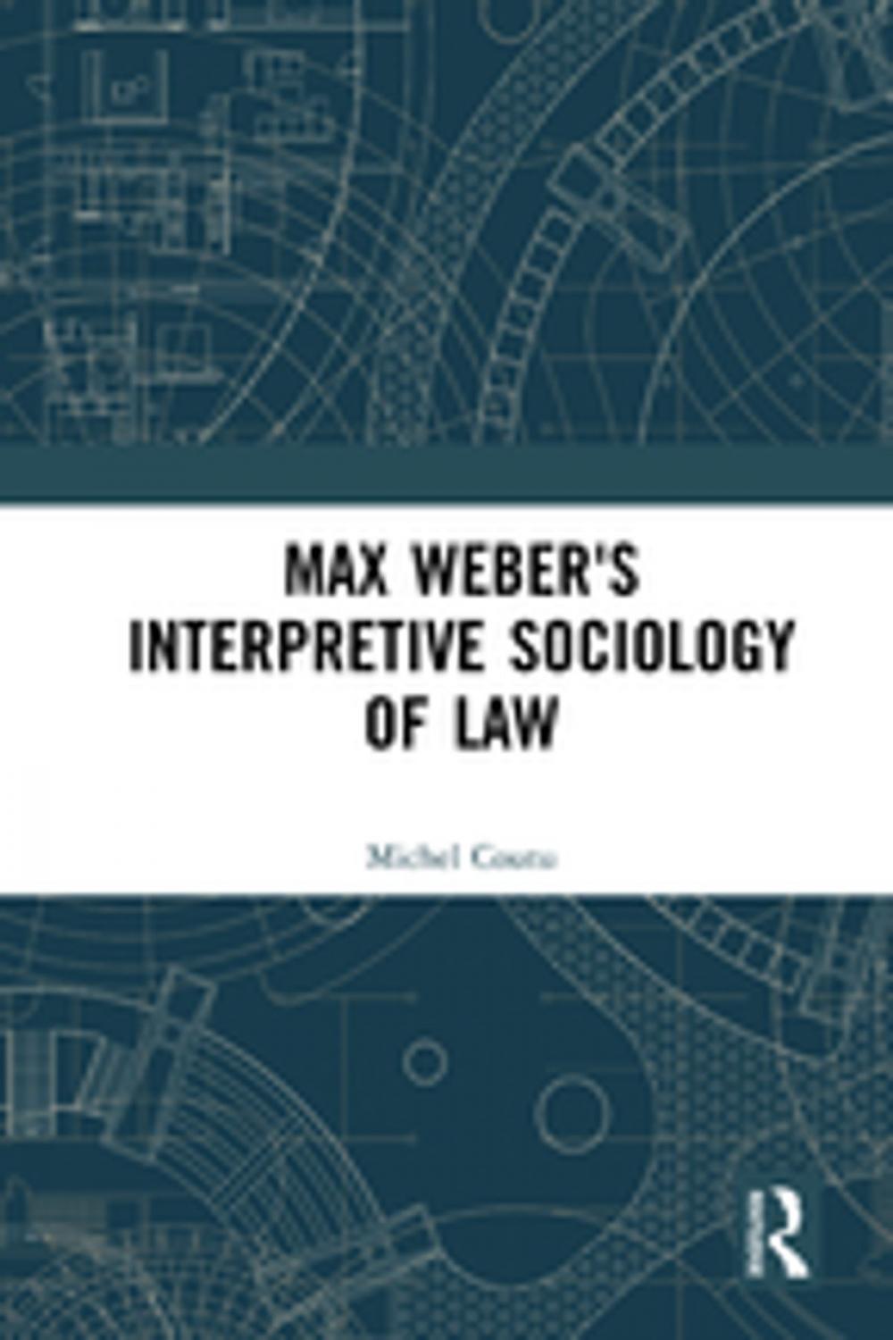 Big bigCover of Max Weber's Interpretive Sociology of Law