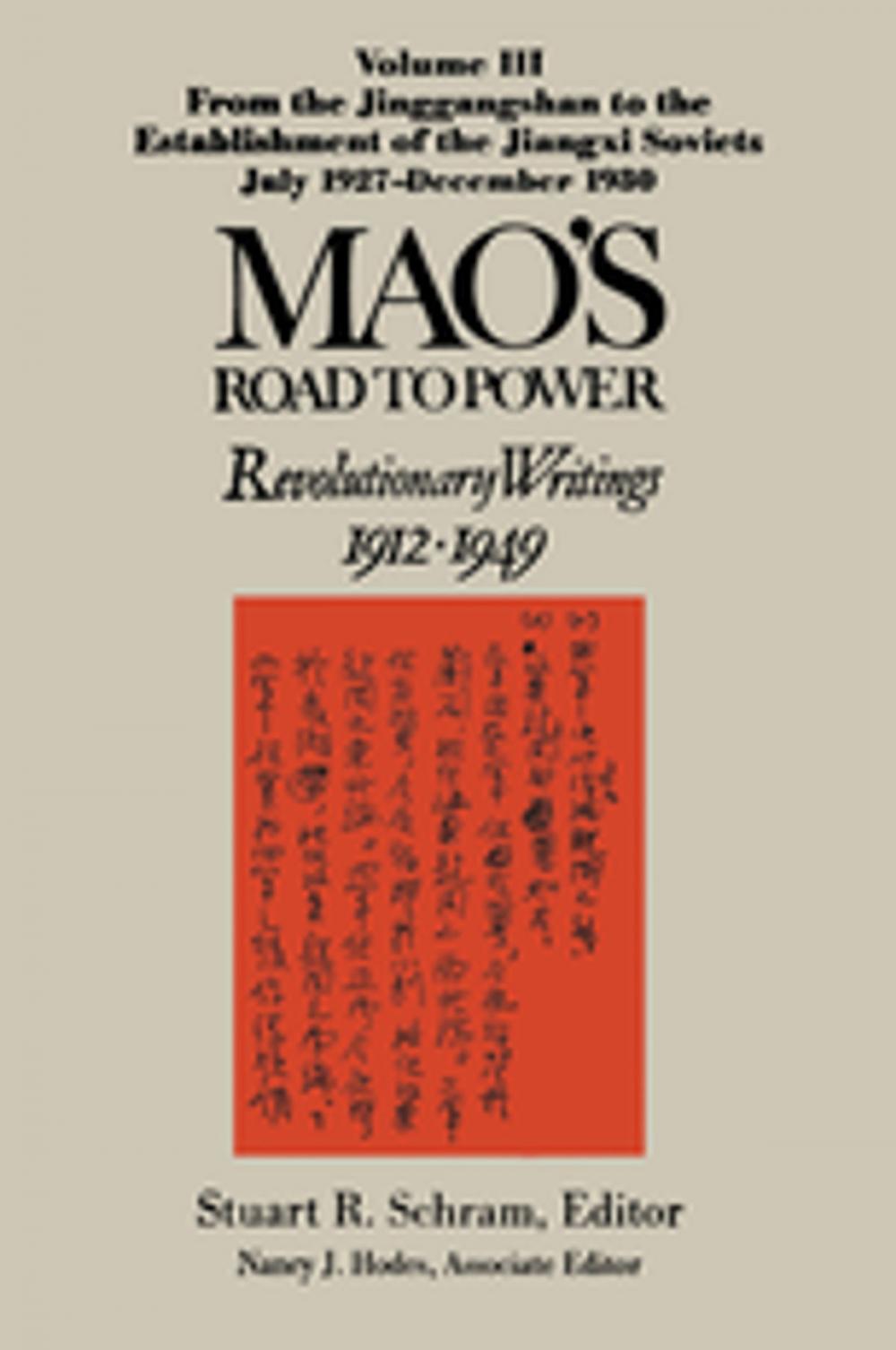 Big bigCover of Mao's Road to Power: Revolutionary Writings, 1912-49: v. 3: From the Jinggangshan to the Establishment of the Jiangxi Soviets, July 1927-December 1930