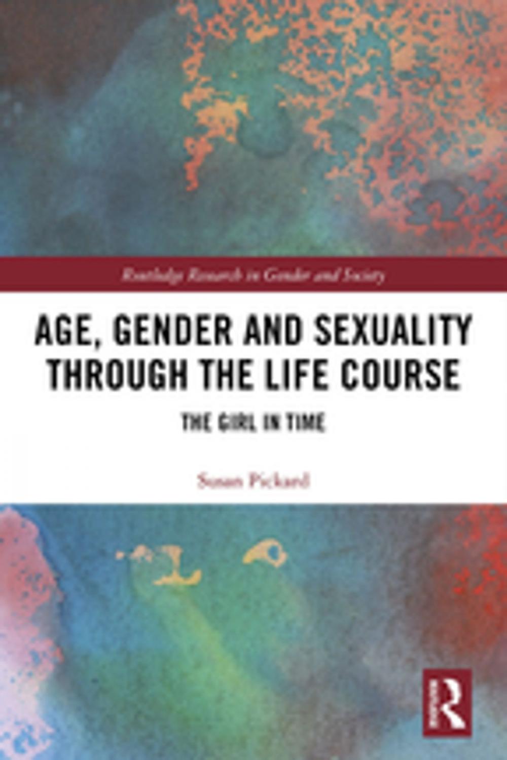 Big bigCover of Age, Gender and Sexuality through the Life Course