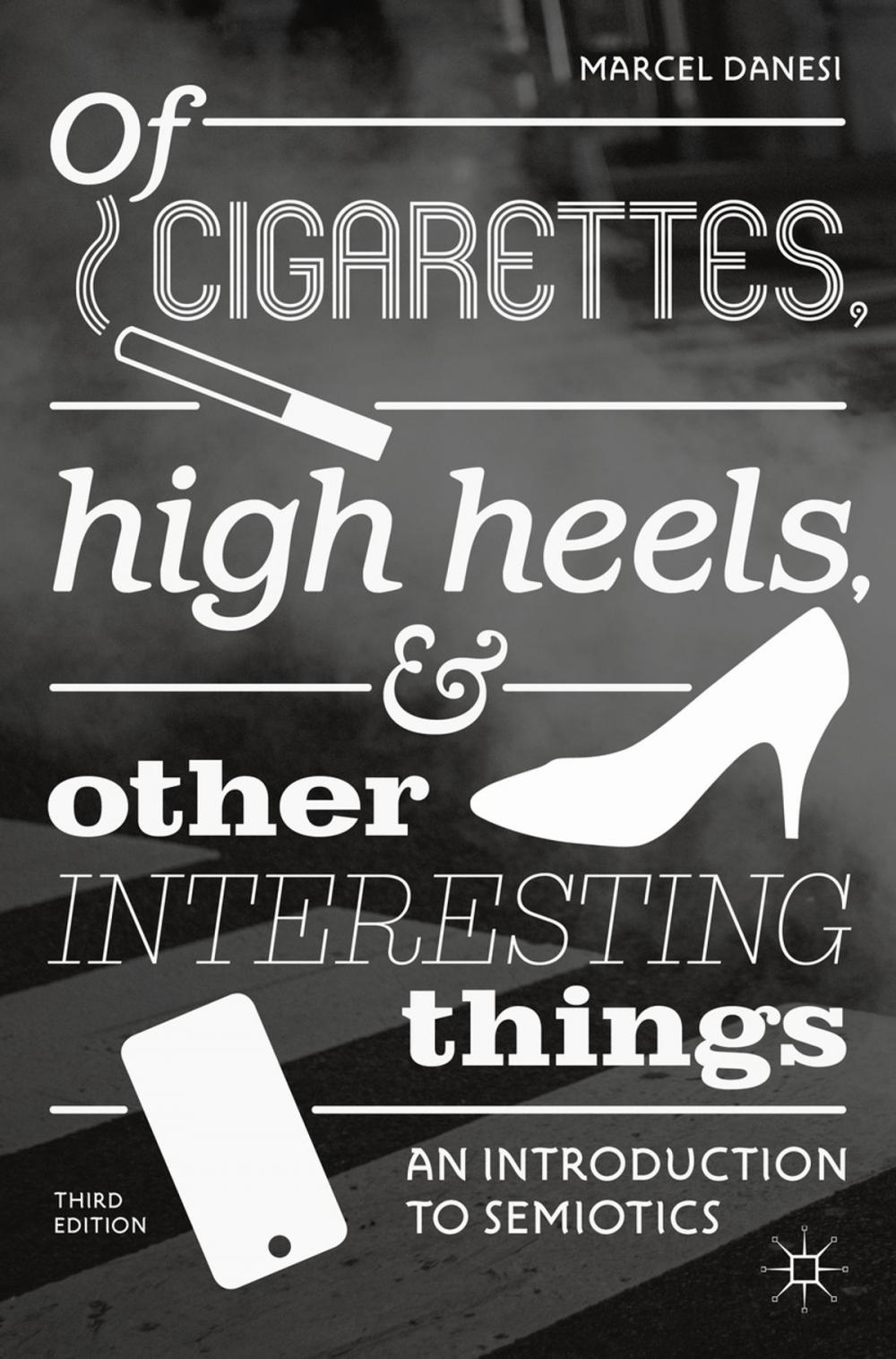 Big bigCover of Of Cigarettes, High Heels, and Other Interesting Things