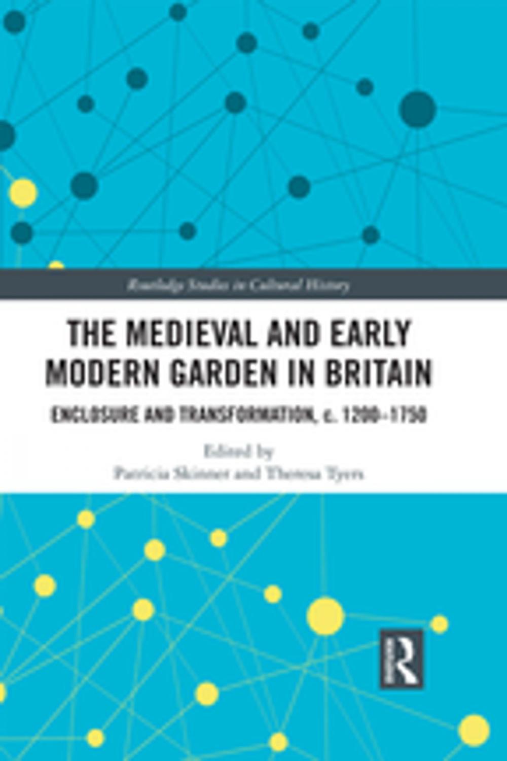 Big bigCover of The Medieval and Early Modern Garden in Britain