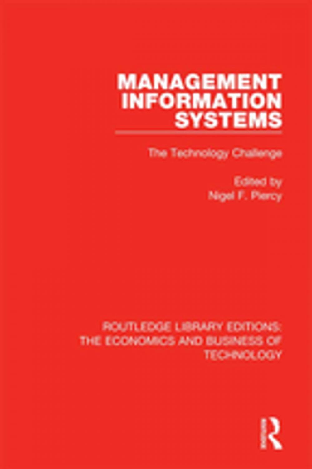 Big bigCover of Management Information Systems: The Technology Challenge