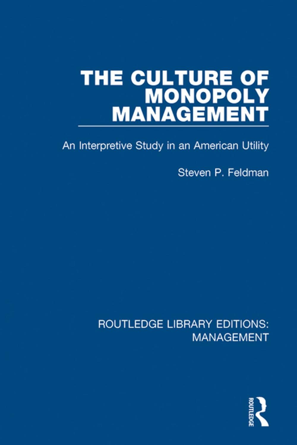 Big bigCover of The Culture of Monopoly Management