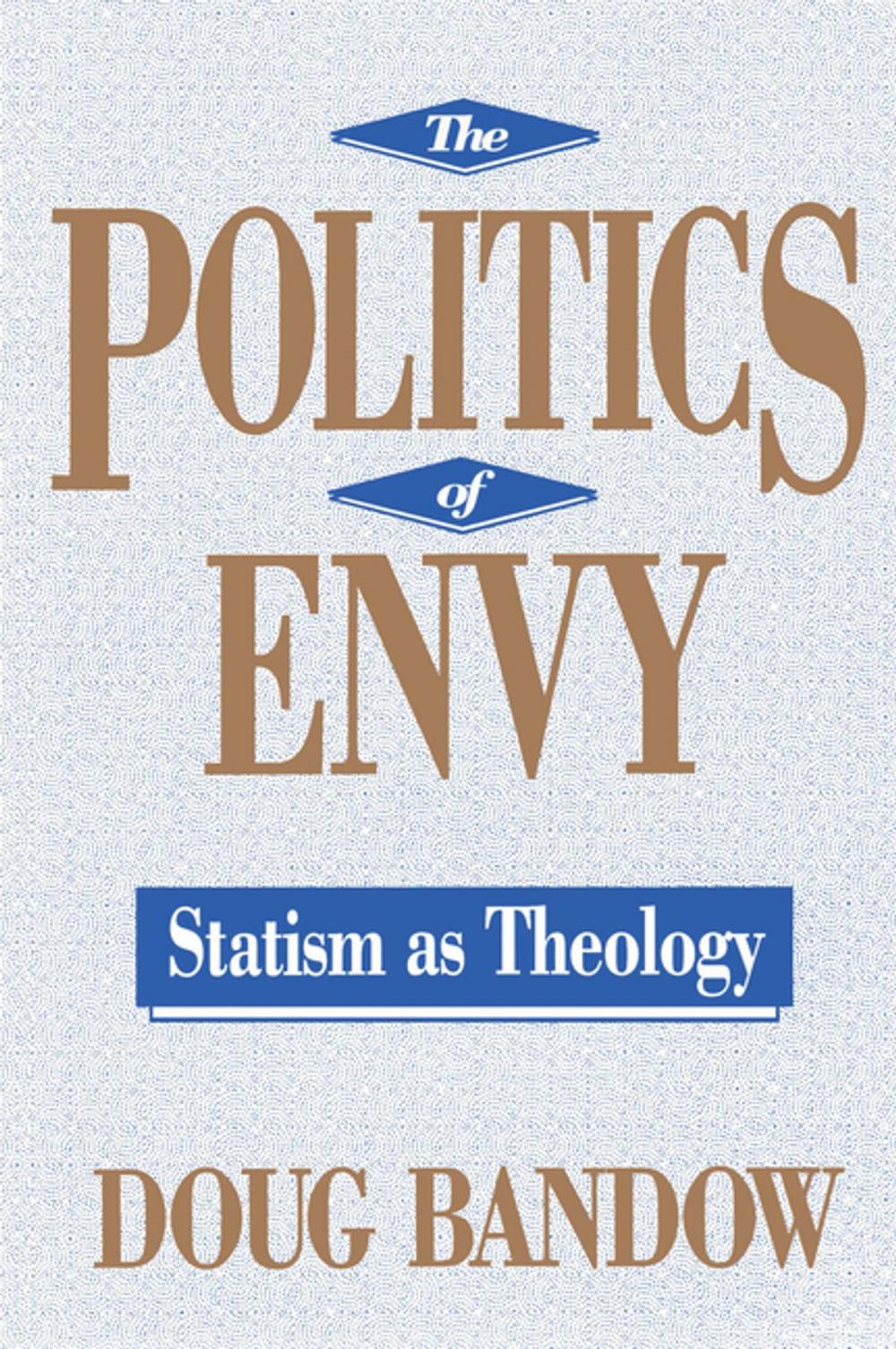 Big bigCover of The Politics of Envy