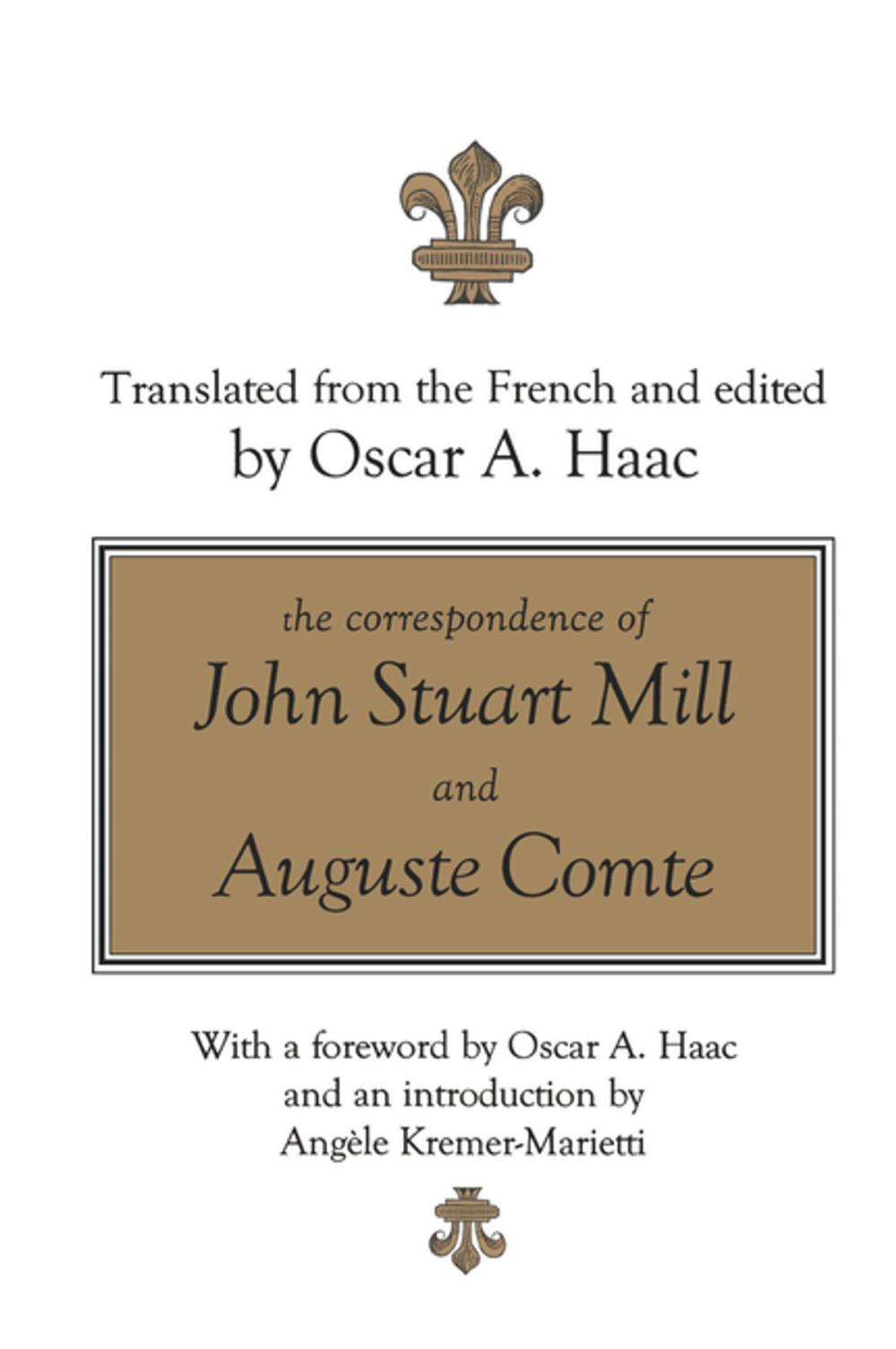 Big bigCover of The Correspondence of John Stuart Mill and Auguste Comte