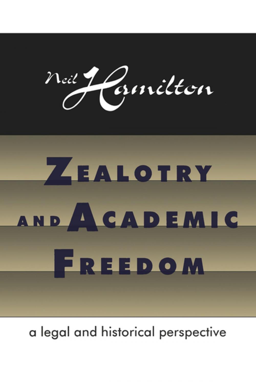 Big bigCover of Zealotry and Academic Freedom