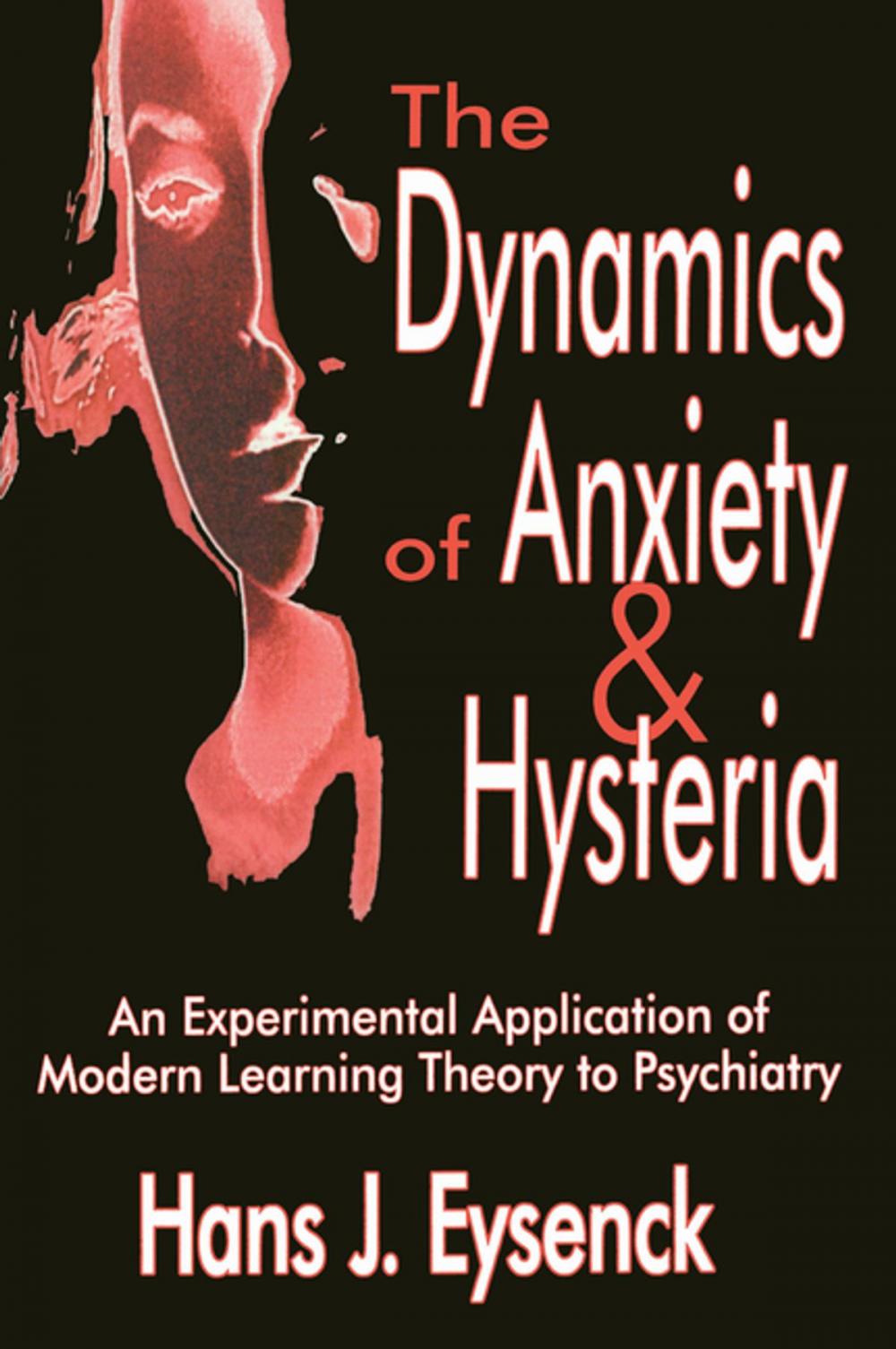 Big bigCover of The Dynamics of Anxiety and Hysteria