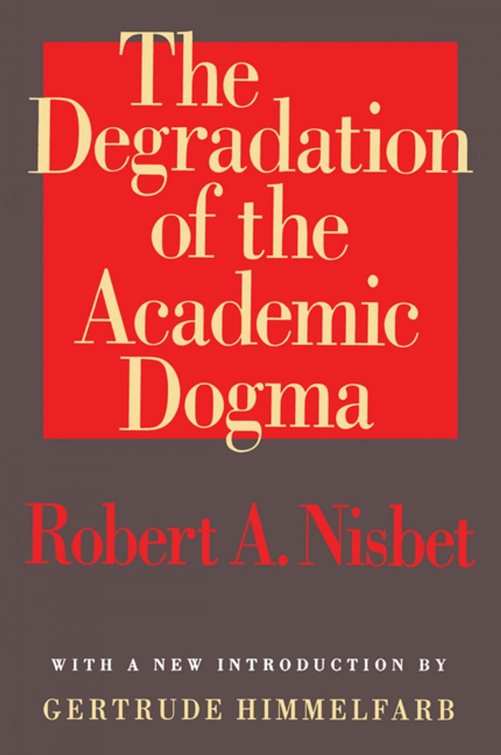 Big bigCover of The Degradation of the Academic Dogma