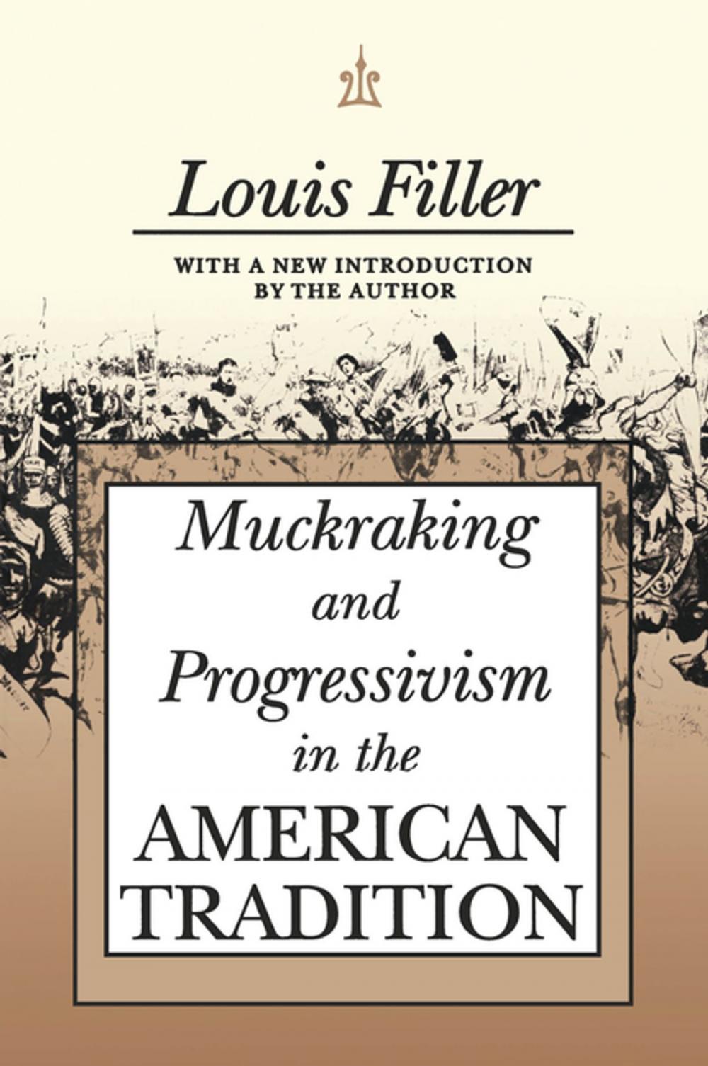 Big bigCover of Muckraking and Progressivism in the American Tradition