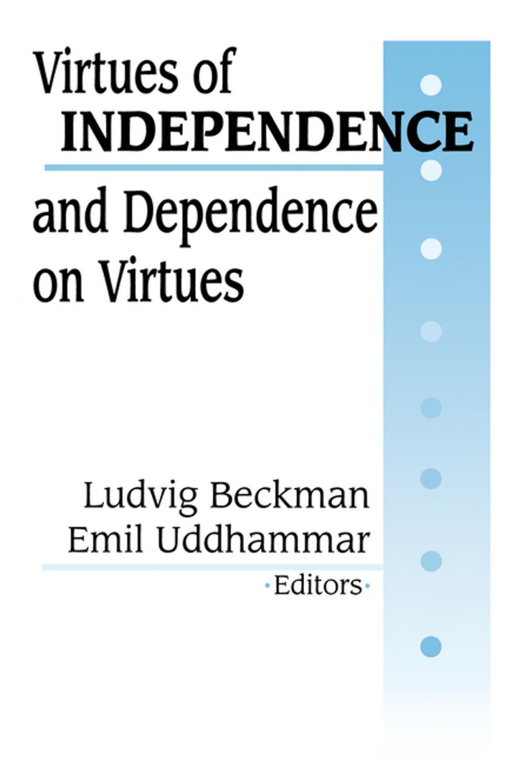 Big bigCover of Virtues of Independence and Dependence on Virtues