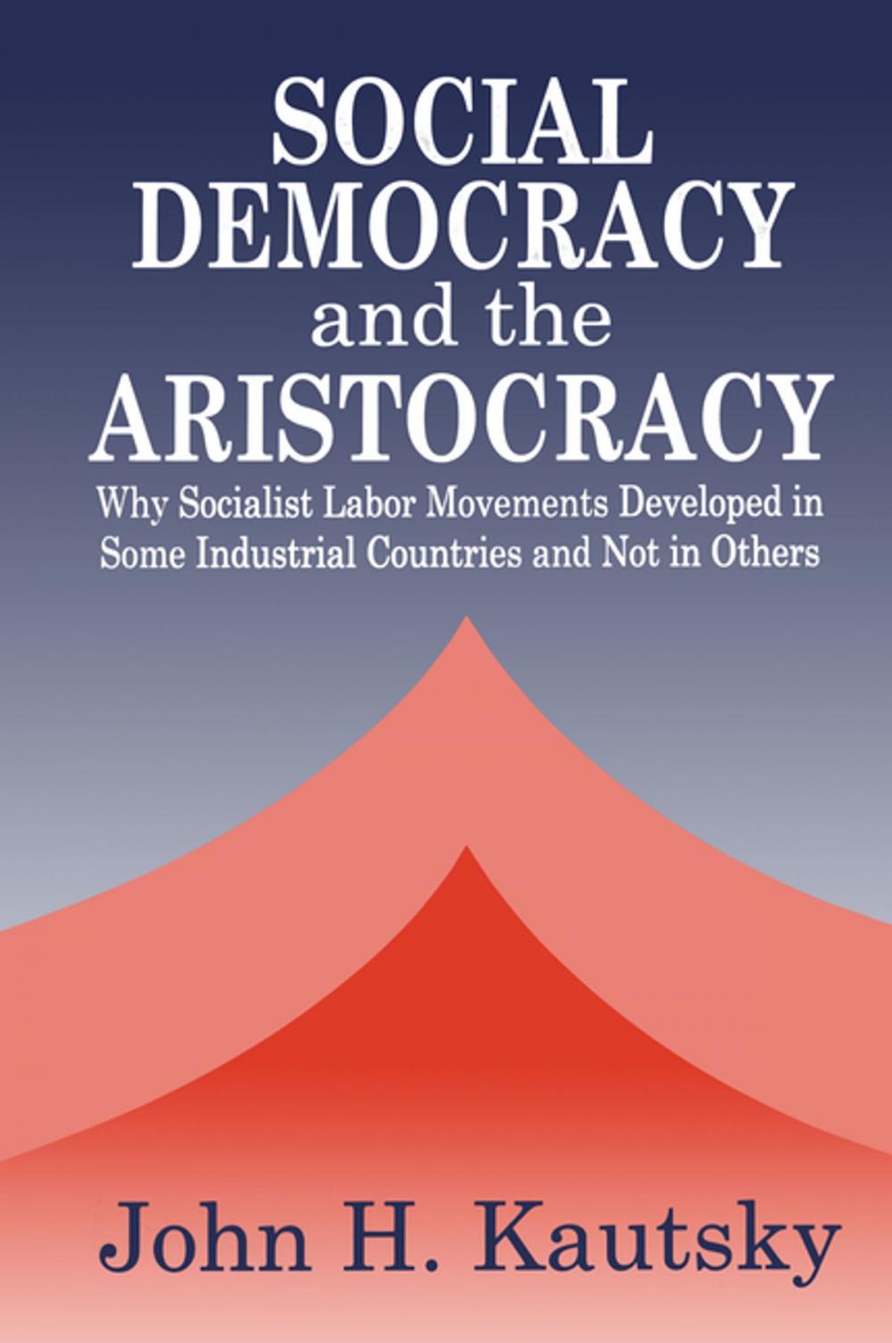 Big bigCover of Social Democracy and the Aristocracy