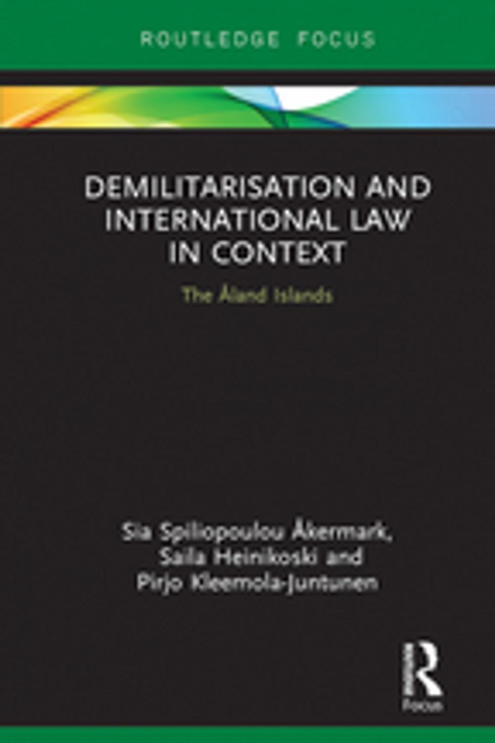 Big bigCover of Demilitarization and International Law in Context