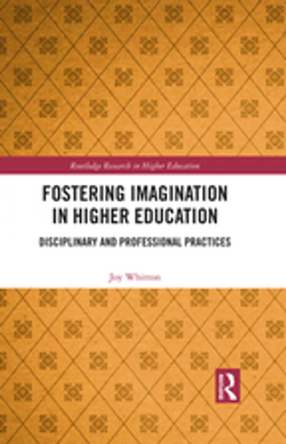 Big bigCover of Fostering Imagination in Higher Education