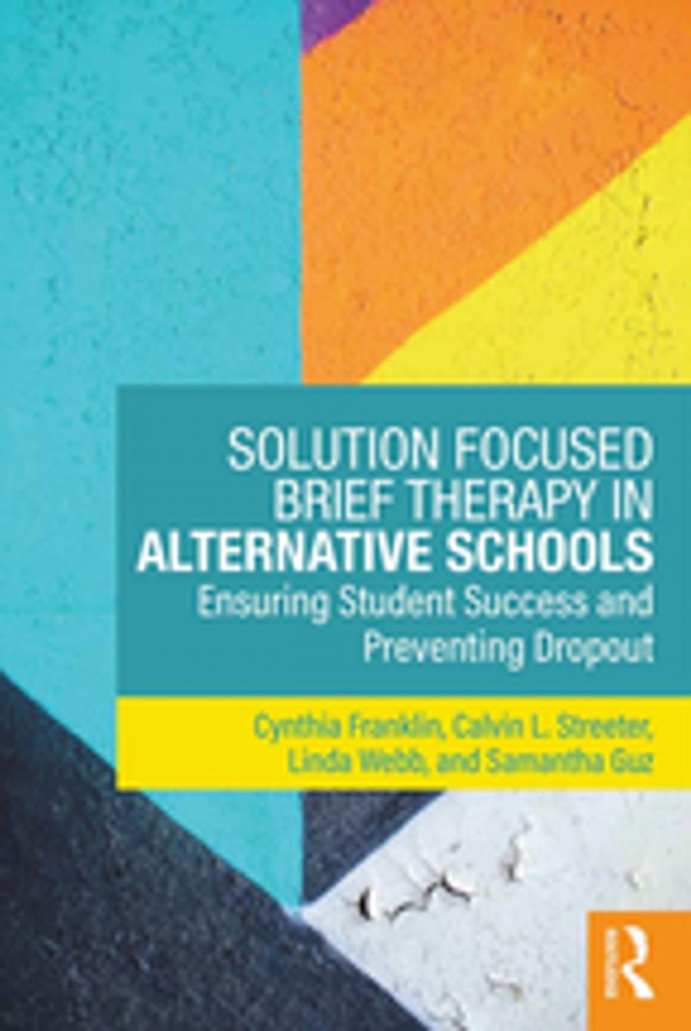 Big bigCover of Solution Focused Brief Therapy in Alternative Schools