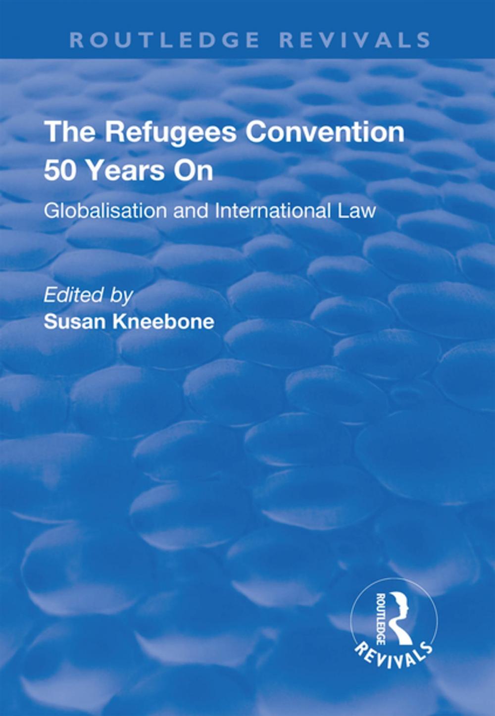 Big bigCover of The Refugees Convention 50 Years on: Globalisation and International Law