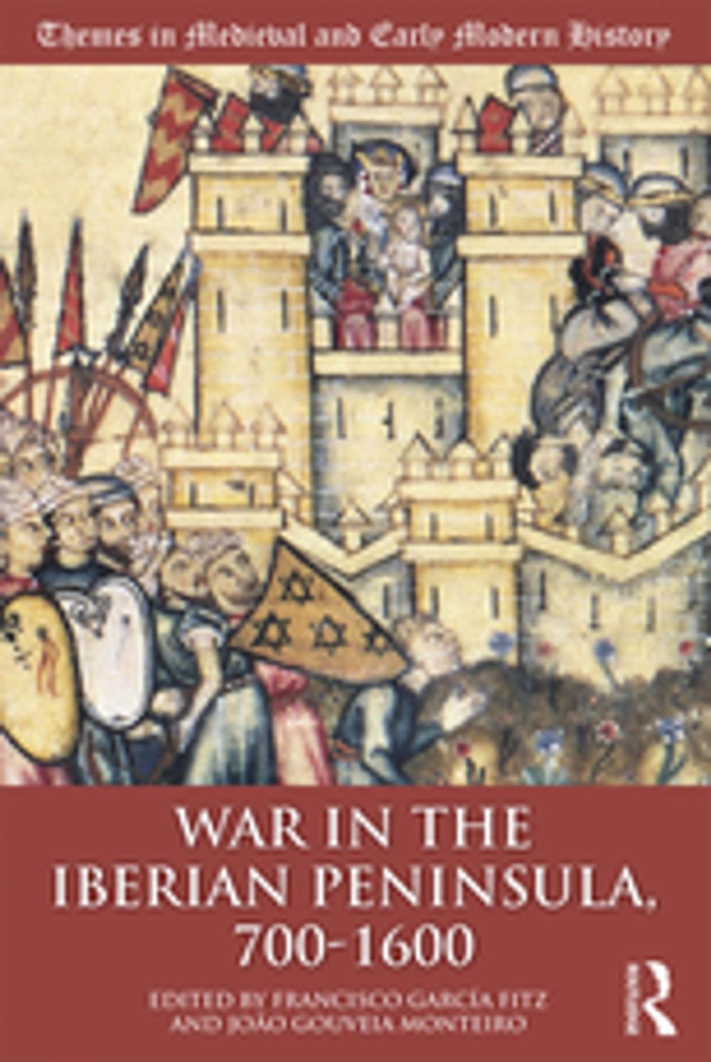 Big bigCover of War in the Iberian Peninsula, 700–1600