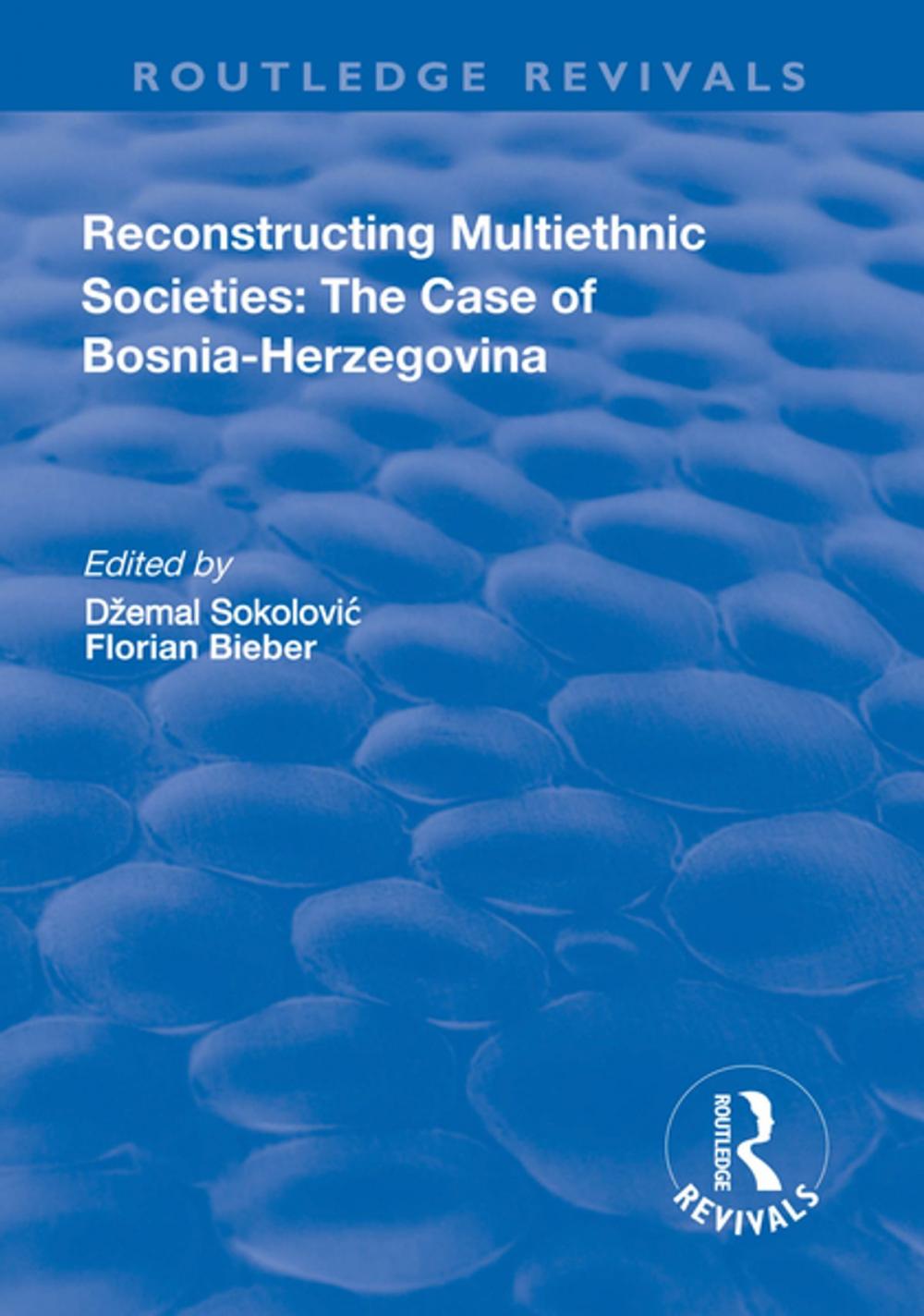 Big bigCover of Reconstructing Multiethnic Societies: The Case of Bosni-Herzegovina