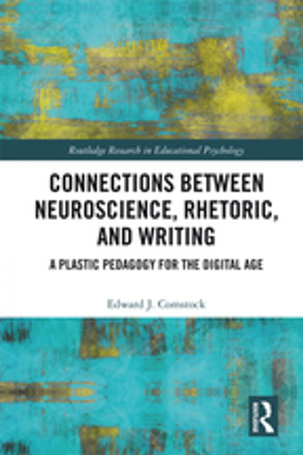 Big bigCover of Connections Between Neuroscience, Rhetoric, and Writing