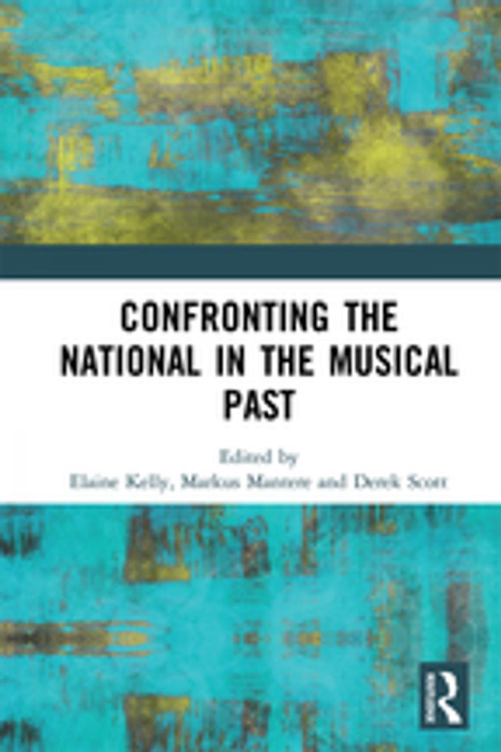 Big bigCover of Confronting the National in the Musical Past