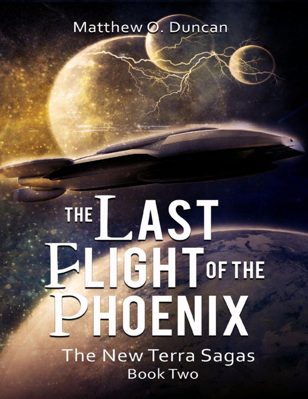 Big bigCover of The Last Flight of the Phoenix: The New Terra Sagas: Book Two