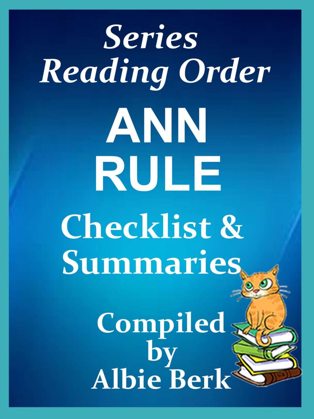 Big bigCover of Ann Rule: Series Reading Order - with Summaries & Checklist